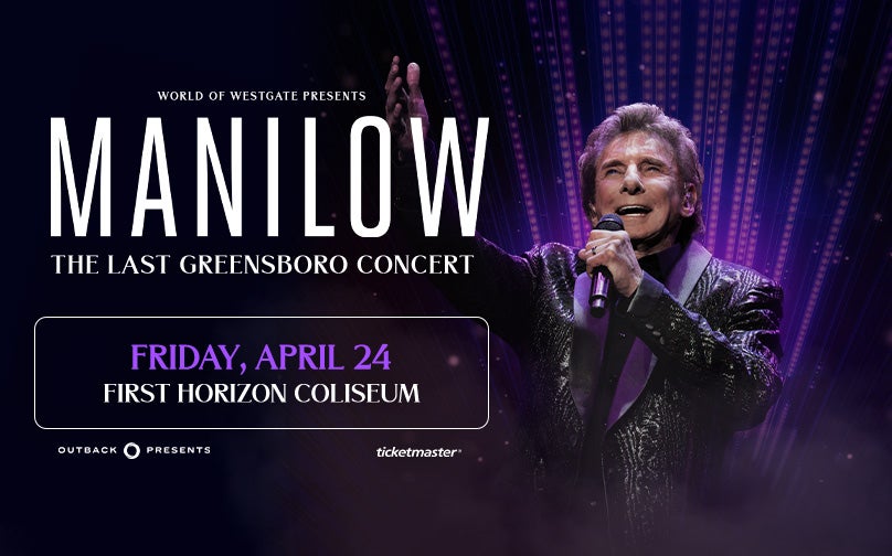 More Info for MANILOW: The Last Greensboro Concert